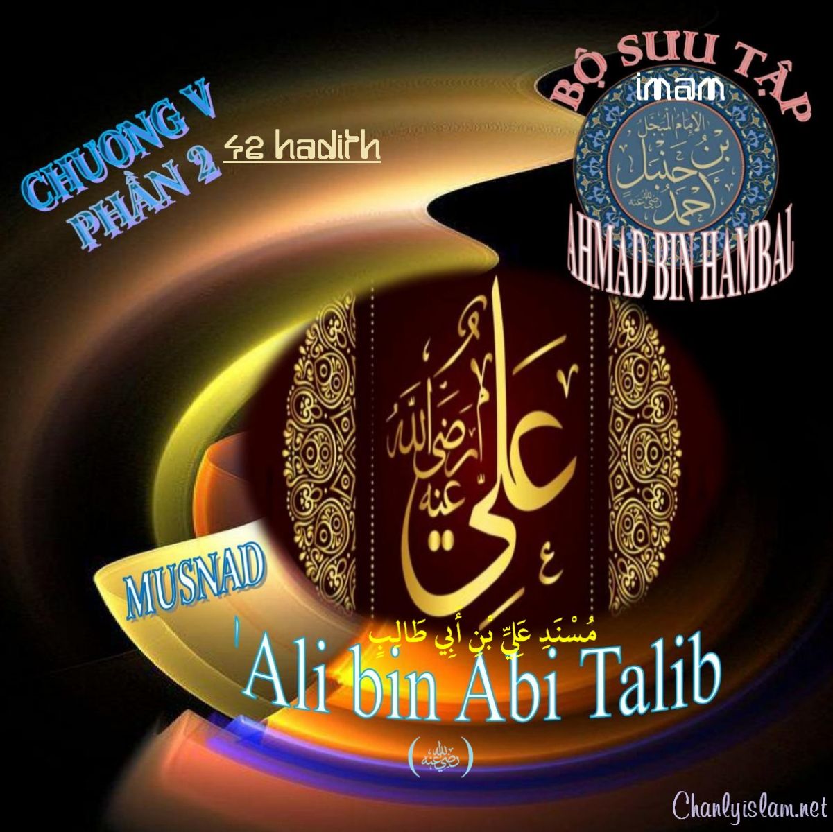 BỘ SƯU TẬP MUSNAD IMAM AHMAD IBN HANBAL - CHƯƠNG V - MUSNAD ALI BIN ABI TALIB - PHẦN 2